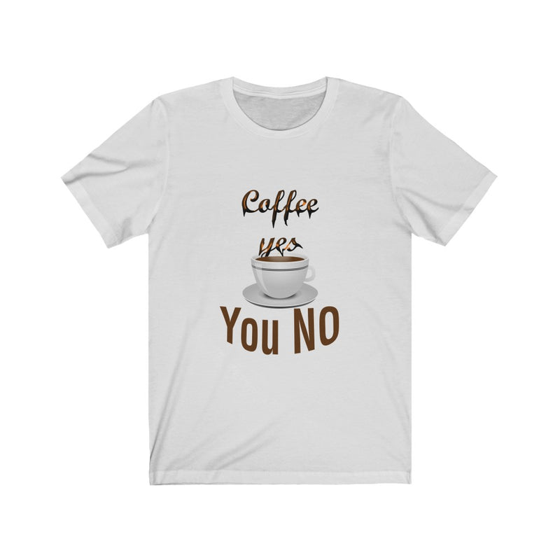 Load image into Gallery viewer, coffee yes You NO-Degree T Shirts