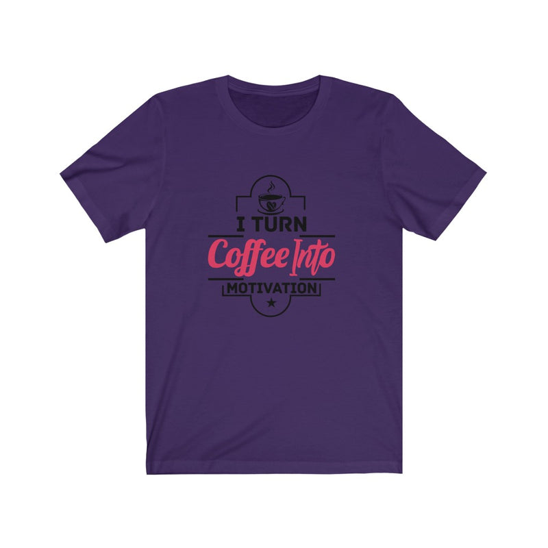 Load image into Gallery viewer, Coffee Into MOTIVATION-Degree T Shirts