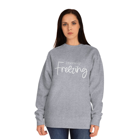 Literally Freezing crew sweatshirt-Degree T Shirts