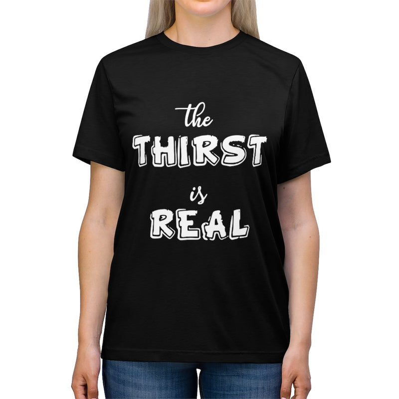Load image into Gallery viewer, The Thirst is Real-Degree T Shirts