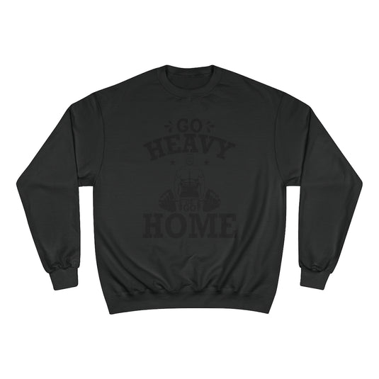 GO HEAVY Champion Sweatshirt-Degree T Shirts