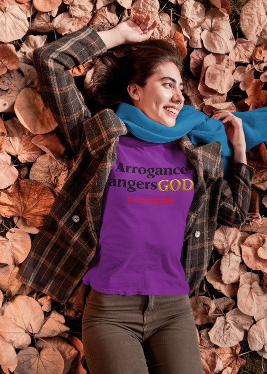 Arrogance angers God Prov. 21: 4-Degree T Shirts