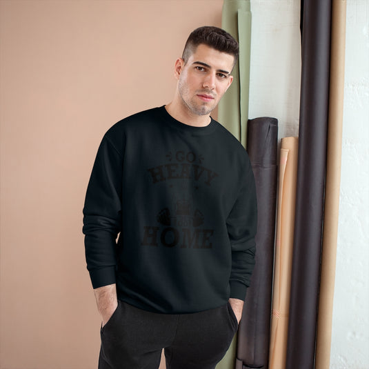 GO HEAVY Champion Sweatshirt-Degree T Shirts