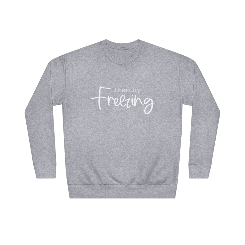 Load image into Gallery viewer, Literally Freezing crew sweatshirt-Degree T Shirts