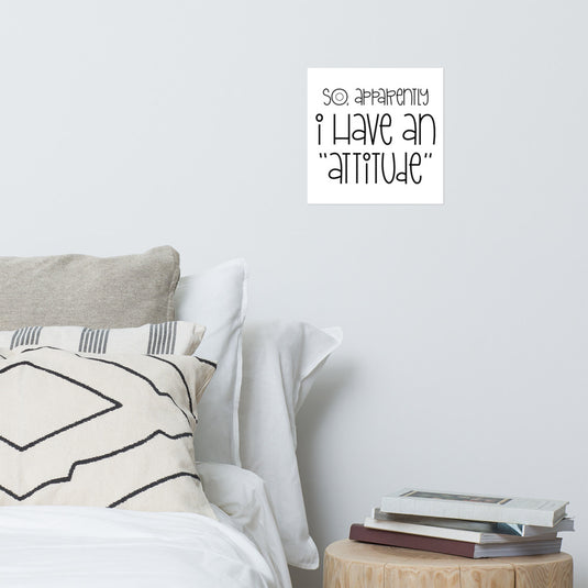I have an Attitude-Degree T Shirts