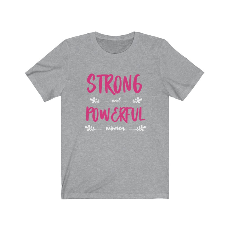 Load image into Gallery viewer, STRONG and POWERFUL women-Degree T Shirts