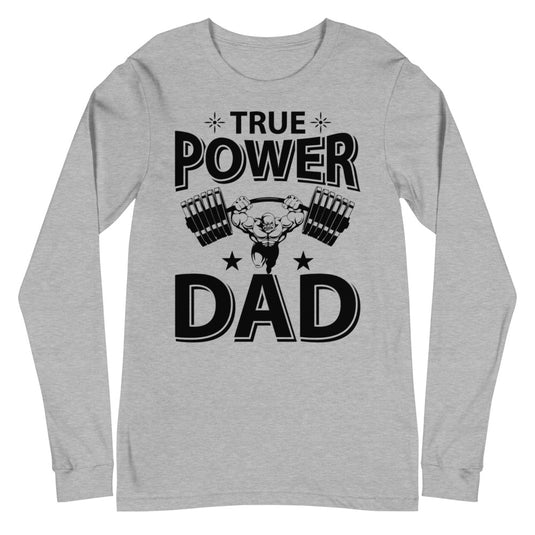 TRUE POWER DAD-Degree T Shirts