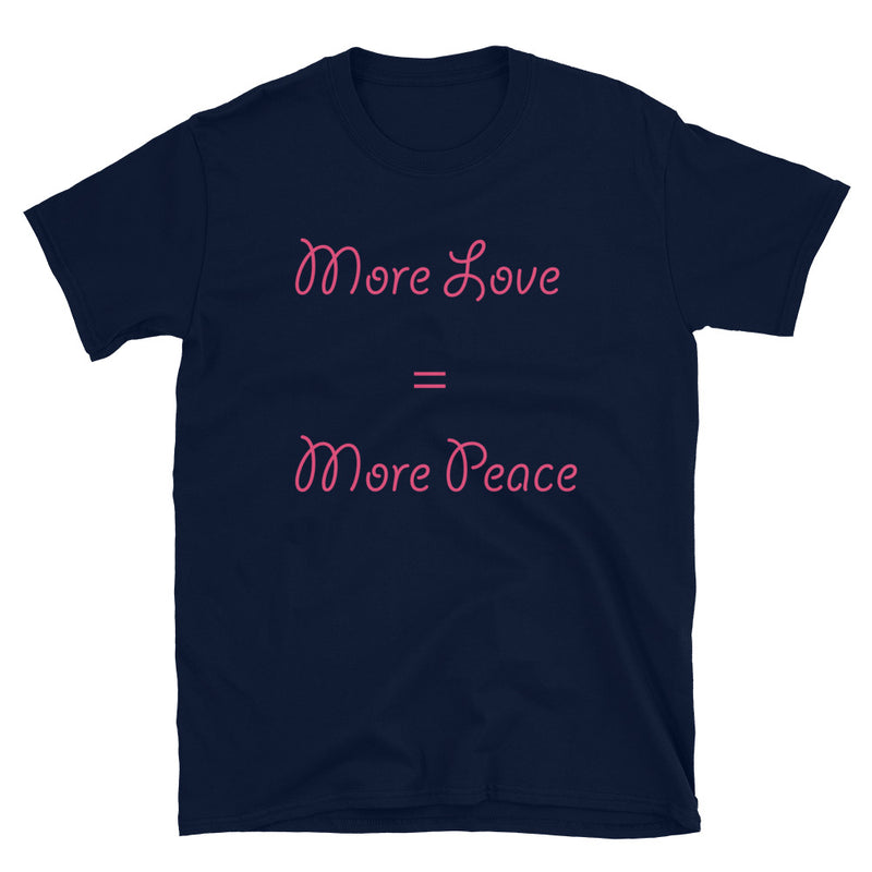 Load image into Gallery viewer, More Love = More Peace-Degree T Shirts