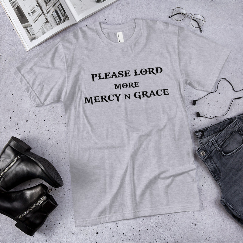 Load image into Gallery viewer, PLEASE LORD MORE MERCY N GRACE-Degree T Shirts