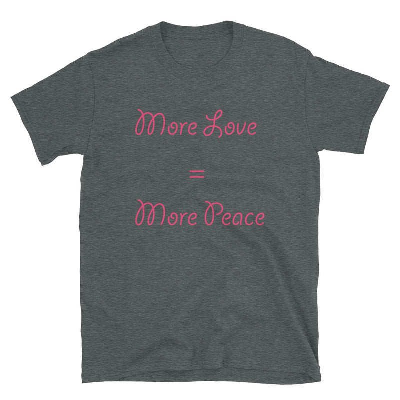 Load image into Gallery viewer, More Love = More Peace-Degree T Shirts