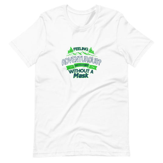 ADVENTUROUS?-Degree T Shirts