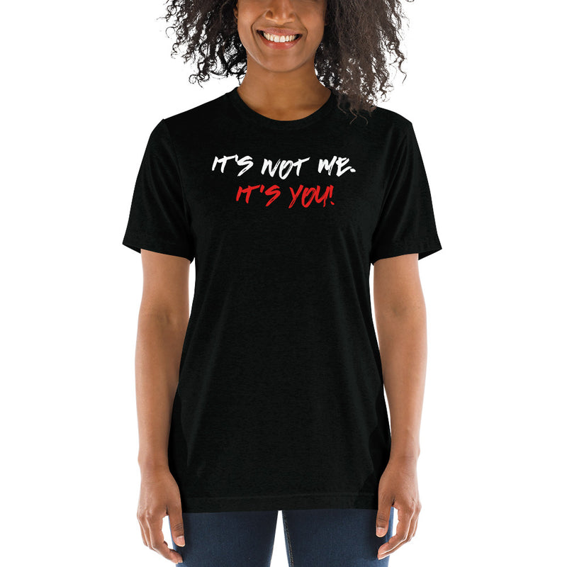 Load image into Gallery viewer, It not me. Its You!-Degree T Shirts