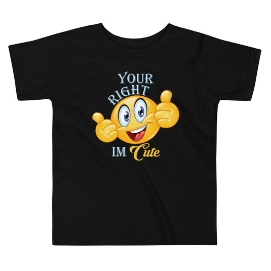 YOUR RIGHT I"M CUTE-Degree T Shirts