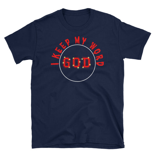 I KEEP MY WORD GOD-Degree T Shirts