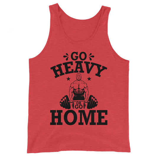 Go Heavy or Go Home muscle-Degree T Shirts
