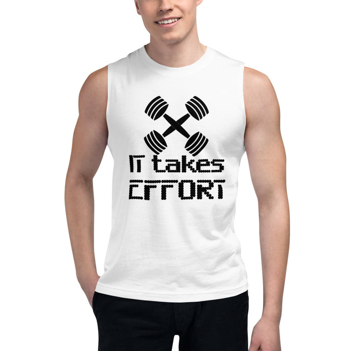 It takes Effort muscle shirt-Degree T Shirts