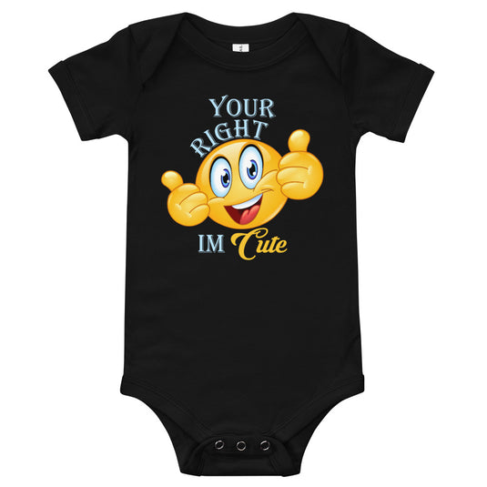 Your Right I'M CUTE-Degree T Shirts