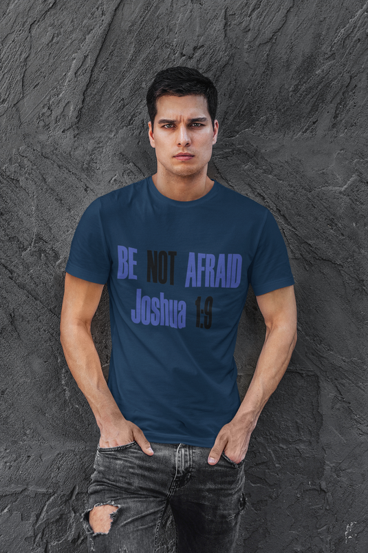 BE NOT AFRAID-Degree T Shirts