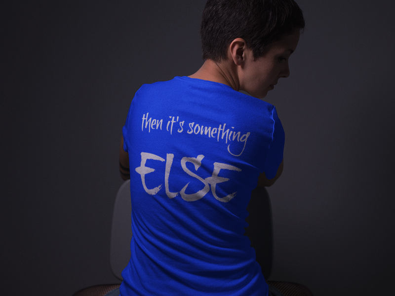 Load image into Gallery viewer, It's always SOMETHING-Degree T Shirts