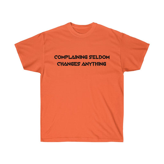 "Complaining Seldom...."-Degree T Shirts