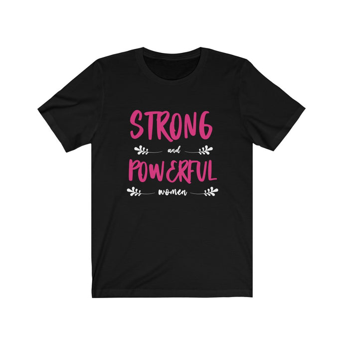 STRONG and POWERFUL women-Degree T Shirts