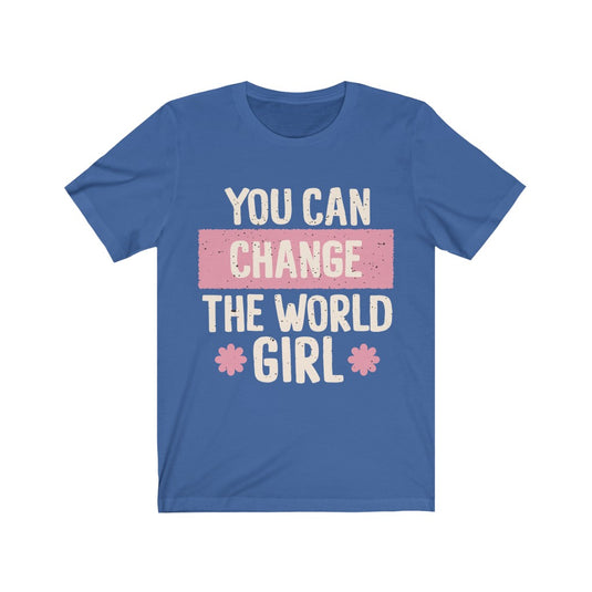 Change the WORLD-Degree T Shirts