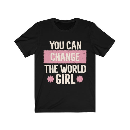 Change the WORLD-Degree T Shirts