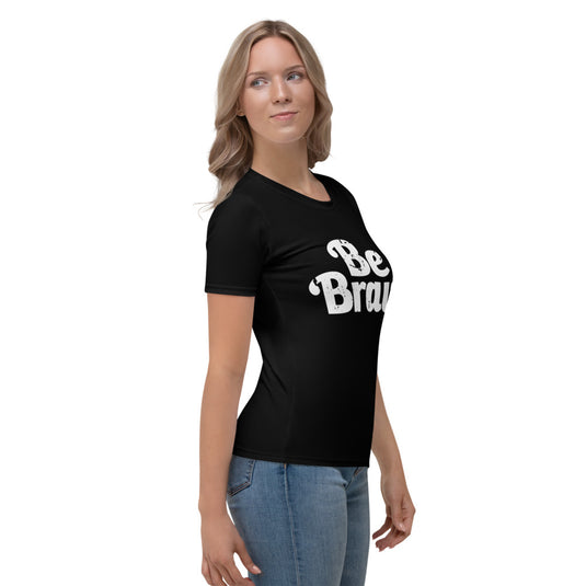 BE BRAVE-Degree T Shirts
