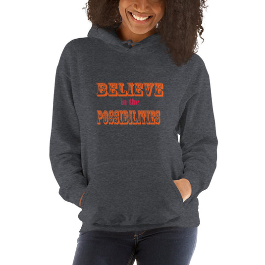 BELIEVE in the POSSIBILITIES Hoodie-Degree T Shirts