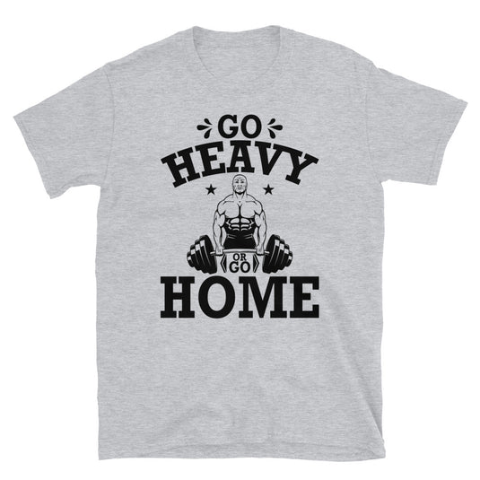 Go Heavy or Go Home 2-Degree T Shirts