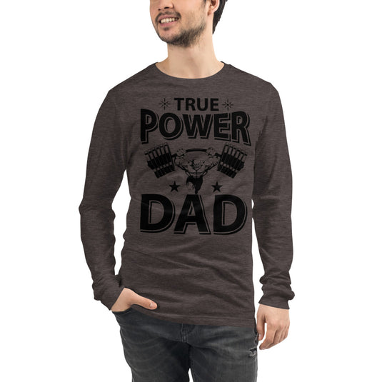 TRUE POWER DAD-Degree T Shirts