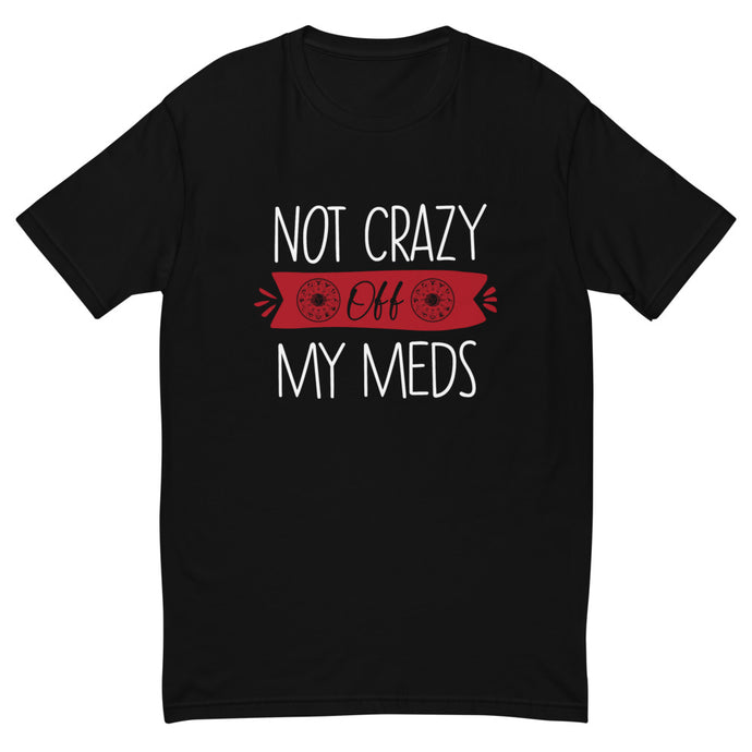 NOT CRAZY-Degree T Shirts