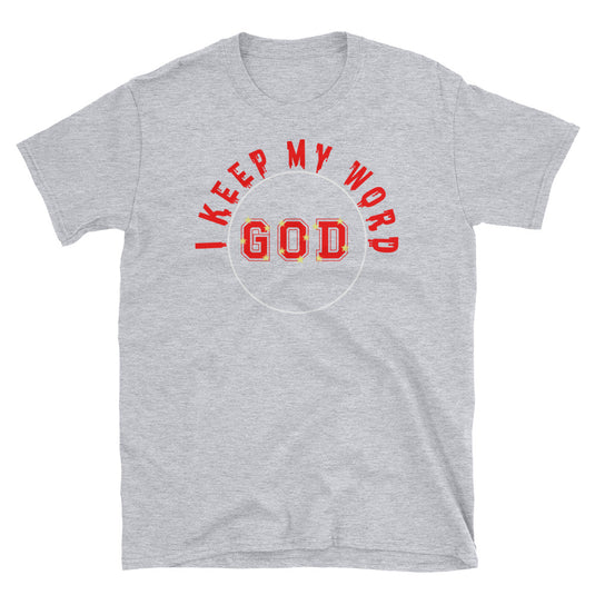 I KEEP MY WORD GOD-Degree T Shirts
