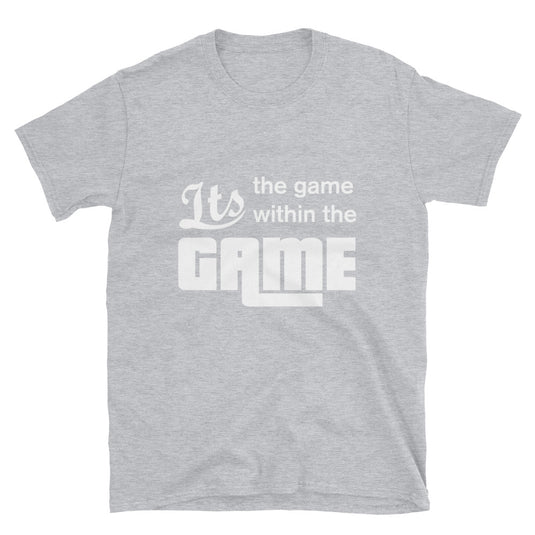 It's the game within the GAME-Degree T Shirts