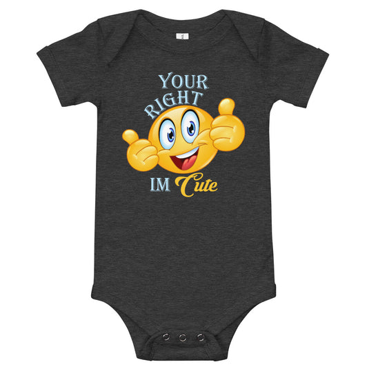 Your Right I'M CUTE-Degree T Shirts