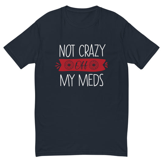 NOT CRAZY-Degree T Shirts