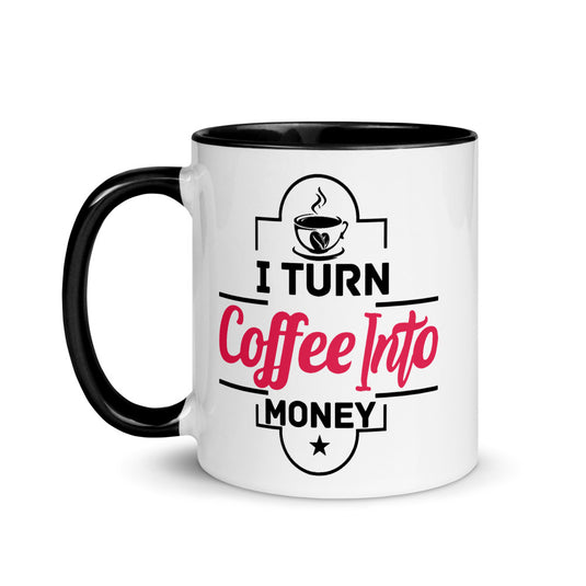 Coffee into MONEY-Degree T Shirts