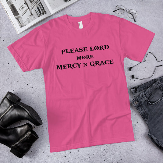 PLEASE LORD MORE MERCY N GRACE-Degree T Shirts
